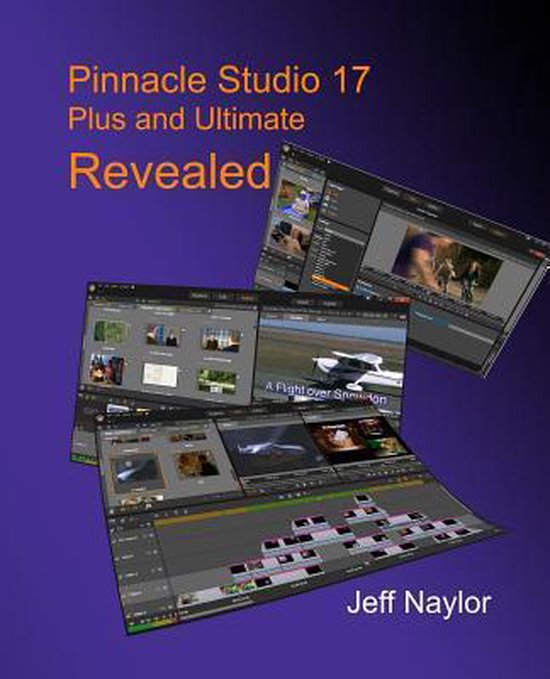 Pinnacle Studio 17 Plus and Ultimate Revealed - cover