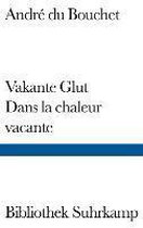 Vakante Glut/Dans la chaleur vacante