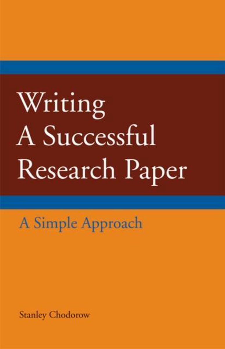 Writing A Successful Research Paper - Stanley Chodorow