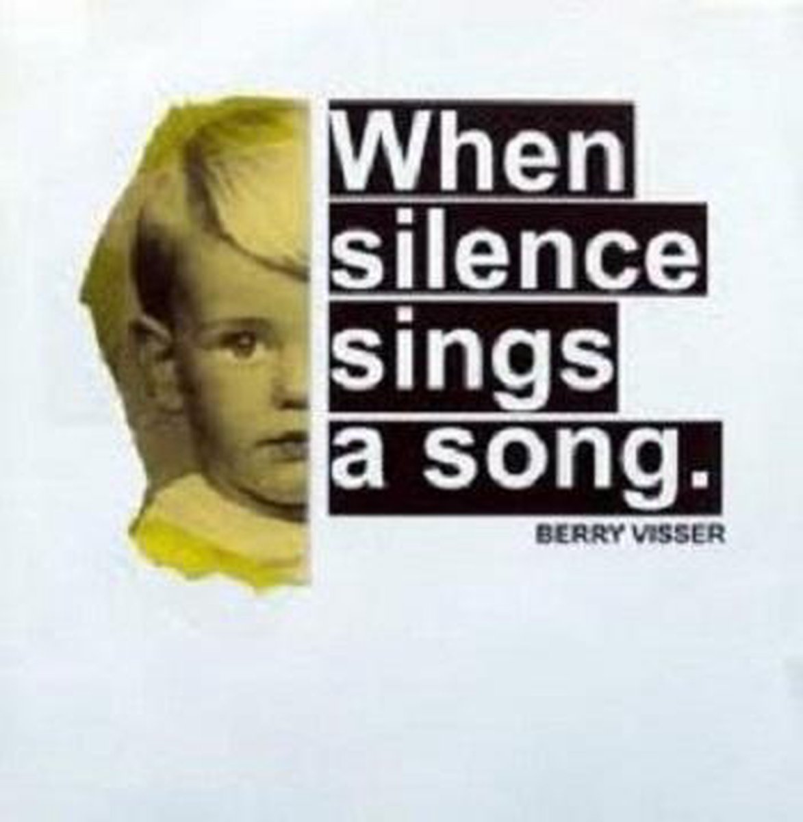 Berry Visser - When Silence Sings A Song
