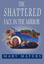The Shattered Face in the Mirror