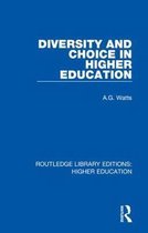 Routledge Library Editions: Higher Education- Diversity and Choice in Higher Education