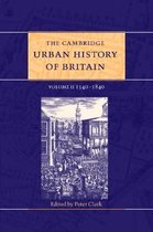 The Cambridge Urban History of Britain-The Cambridge Urban History of Britain: Volume 2, 1540–1840