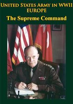 United States Army in WWII - United States Army in WWII - Europe - the Supreme Command