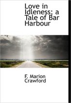 Love in Idleness; A Tale of Bar Harbour