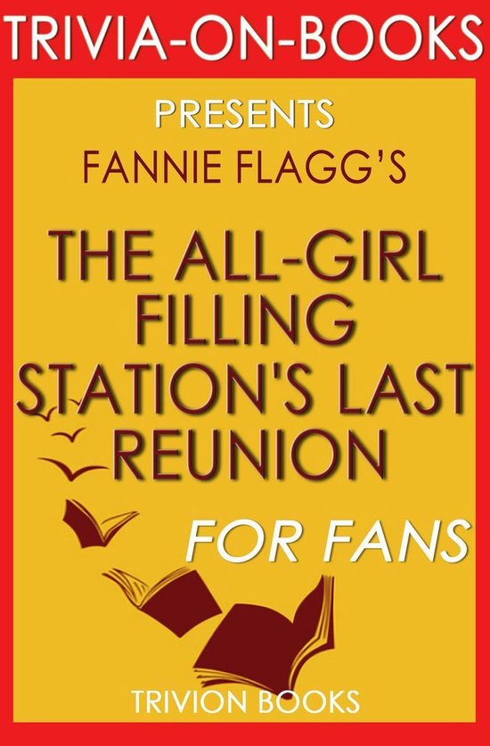 The All-Girl Filling Station's Last Reunion: A Novel By Fann ... - cover