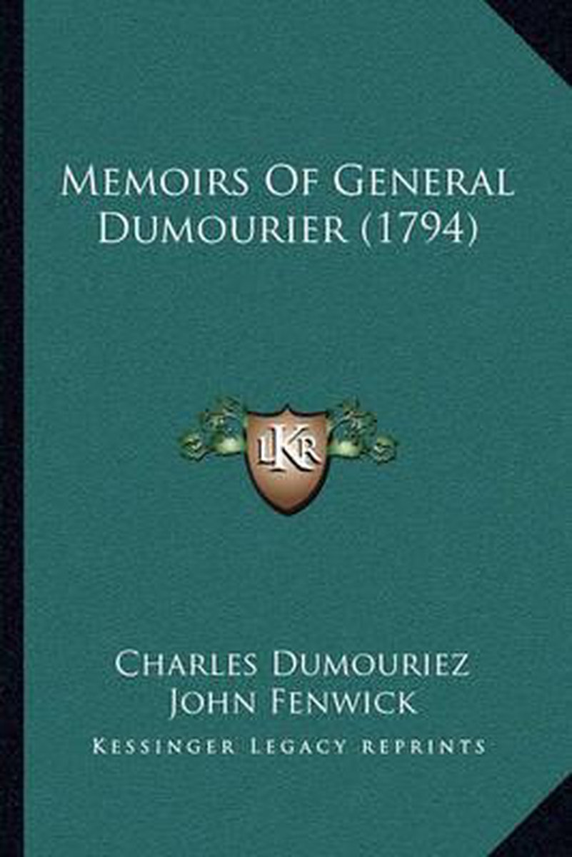 Memoirs Of General Dumourier (1794) van Charles Dumouriez