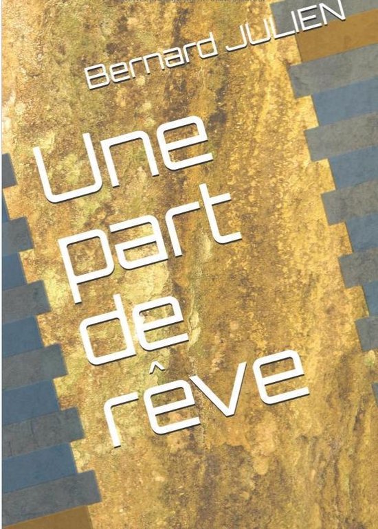 Une part de rêve