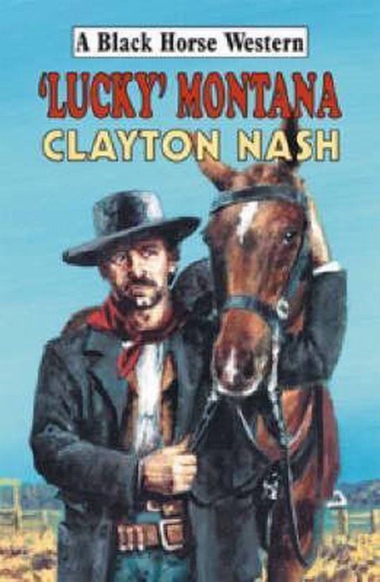 Lucky Montana, Clayton Nash 9780709077701 Boeken