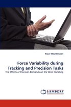 Force Variability During Tracking and Precision Tasks