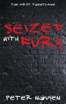 Seized with Fury