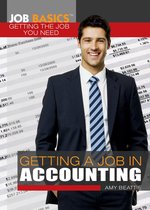 Job Basics: Getting the Job You Need - Getting a Job in Accounting