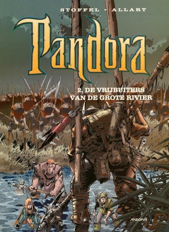 Cover van het boek 'Pandora / 02. De Vrijbuiters Van De Grote Rivier' van Allart T. en Stoffel E.