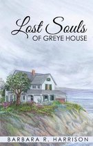 Lost Souls- Lost Souls of Greye House