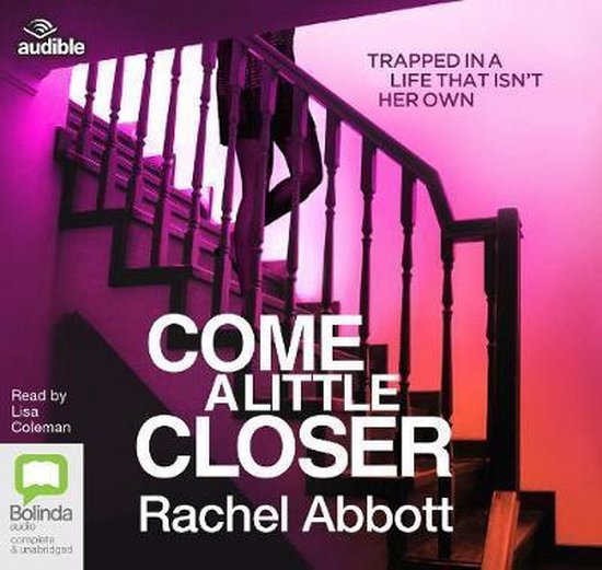 Come A Little Closer 7 DCI Tom Douglas, Rachel Abbott 9781489465832