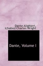 Dante, Volume I