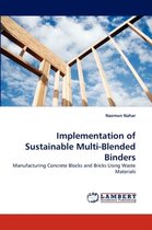 Implementation of Sustainable Multi-Blended Binders