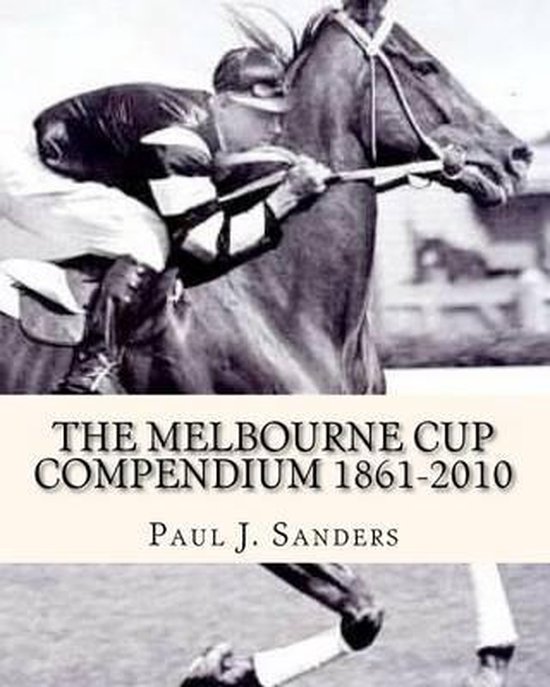 The Melbourne Cup Compendium (1861-2010) - cover