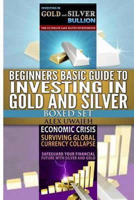 Beginners Basic Guide to Investing in Gold and Silver Boxed Set ...