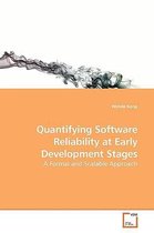 Quantifying Software Reliability at Early Development Stages