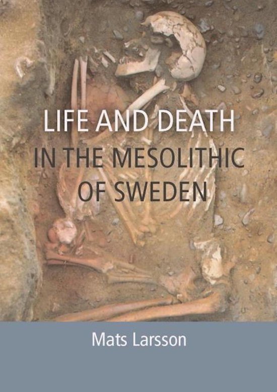 Life and Death in the Mesolithic of Sweden - cover