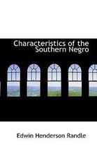 Characteristics of the Southern Negro