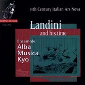 Alba Musica Kyo Ensemble - Landini And His Time: 14th Century French Ars Nova (CD)