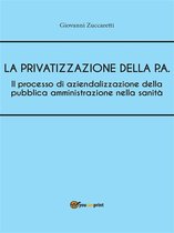 Il processo di aziendalizzazione della pubblica amministrazione nella sanità