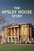 The Apsley House Story