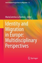 International Perspectives on Migration 13 - Identity and Migration in Europe: Multidisciplinary Perspectives