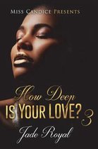 How Deep Is Your Love 3