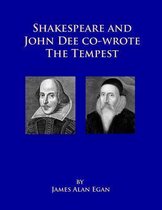 Shakespeare and John Dee co-wrote The Tempest