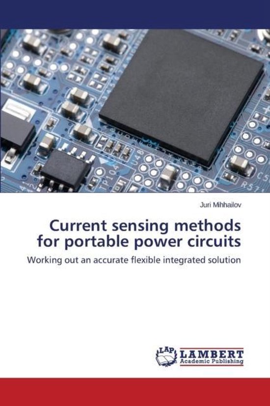 Current sensing methods for portable power circuits 9783659494727