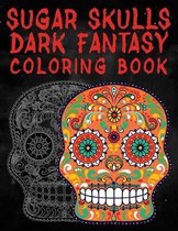 Sugar Skulls Dark Fantasy Coloring Book