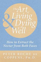 The Art of Living & Dying Well
