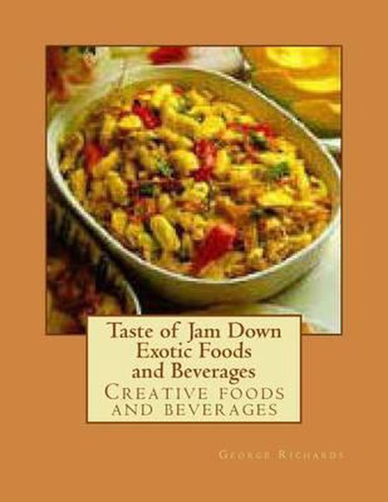 Taste of Jam Down Exotic Foods and Beverages Creative foods and