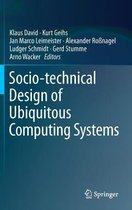 Socio technical Design of Ubiquitous Computing Systems