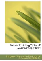 Answer to History Series of Examination Questions