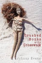 Crushed Bones In The Crosswalk