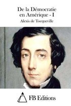 De la Democratie en Amerique - I
