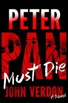 A Dave Gurney Novel 4 - Peter Pan Must Die (Dave Gurney, No. 4)