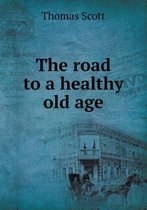 The Road to a Healthy Old Age