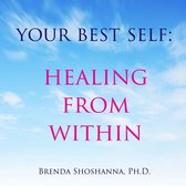 Your Best Self: Healing From Within
