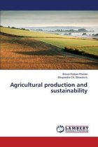 Agricultural production and sustainability