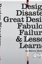 Design Disasters: Great Designers, Fabulous Failure & Lessons Learned