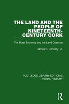 Routledge Library Editions: Rural History-The Land and the People of Nineteenth-Century Cork