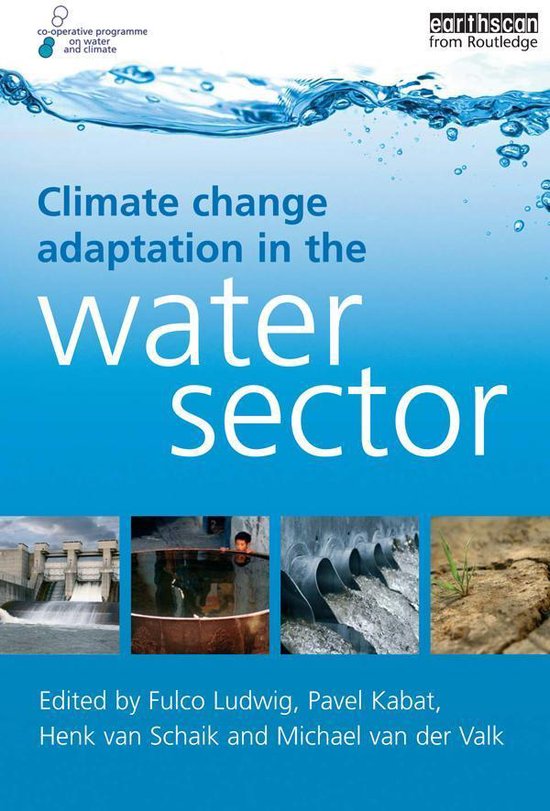 Climate Change Adaptation in the Water Sector (ebook), Fulco Ludwig ...
