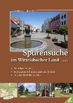 Spurensuche im Wittelsbacher Land