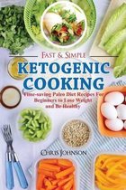 Fast & Simple Ketogenic Cooking