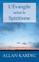 L' vangile Selon Le Spiritisme